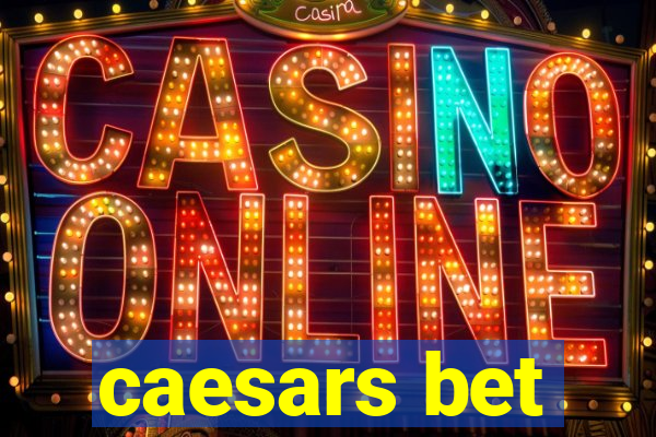 caesars bet